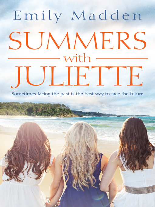 Title details for Summers With Juliette by Emily Madden - Available